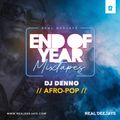 2020 END OF YEAR MIX_ AFROPOP_DJAY DENNO_REAL DEEJAYS