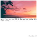 My Favorite R&B Reggae Mix #3