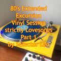 80's Extended Excursion Vinyl Session - strictly Lovesongs Part 1 by Selector Leo
