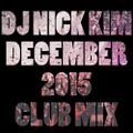 DJ Nick Kim - December 2015 Live club mix