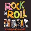 Rock N Roll Musik (Kraze Mix)