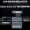 Live Techno Bollocks - Performed By DDR (2000)