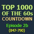 SiriusXM Top 1000 of the 60s PART 2b (847-790)