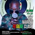 NAIROBI REGGAE DANCEHALL CLASH [MC RANDY BWOY Vs MC DADDY CARLOS] - [25-6-21]