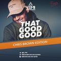 DJYEMI - #ThatGoodGood Chris Brown @DJ_YEMI