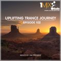 OM Project - Uplifting Trance Journey #102 [1Mix Radio]