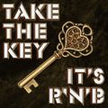 Take The Key - It's R'n'b