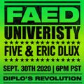 FAED University Episode 129 with Five And Eric Dlux