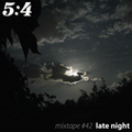 Mixtape #42 : Late Night