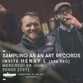 Sampling As An Art Records invite Henry L - 8 Juin 2016