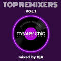 TOP REMIXERS Vol.1 - Master Chic (mixed by DjA)
