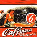 DJ Caffeine - Caffeine 6