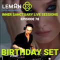 Inner Sanctuary Live Sessions EP.78 - Birthday Set