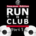 Run The Club Part 3