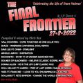 THE FINAL FRONTIER - CELEBRATING THE LIFE OF DAVE HULMES.  CHRIS BOX SET 27.8.2022