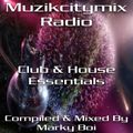 Marky Boi - Muzikcitymix Radio - Club & House Essentials