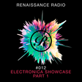 Renaissance Radio #012 - Electronica Showcase Part 1