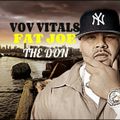 VOV Vitals-Fat Joe The Don