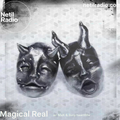 Magical Real w/ MaK & lucy heartfilla - 11th June 2023