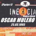 Oscar Mulero - Live @ New Lief, Sala Inercia Club, Huelva-Spain (25.03.1995) Parte#1