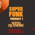 22 July 2022 DJ Andre Generation X Super Funk Friday