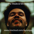 Weeknd Minimix
