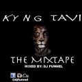 KYNG TAVII - THE MIXTAPE - MIXED BY DJ FUNNEL