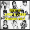 BEST of J-POP & J-R&B Classics vol.3 80min