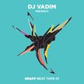 Dj Vadim Presents - Brapp Beat Tape 01