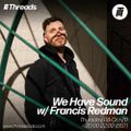 We Have Sound w/ Francis Redman - 08-Oct-20