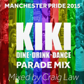 KIKI Manchester Pride 2015 Parade Mix