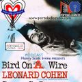 Portobello Radio with Henry Scott-Irvine: Leonard Cohen, Bird On A Wire