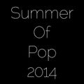 Summer of Pop - 2014