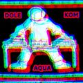 DOLE & KOM , AQUA -  Cottbus 29.01.1995 Tape A  (1)