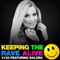 Keeping The Rave Alive Episode 123 featuring Dalora
