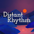 Distant Rhythm // 06-06-22