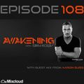 Awakening Episode 108 with second hour guest mix from Aaron Suiss