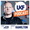 UKF Music Podcast #39 - Hamilton in the mix