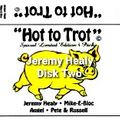Jeremy Healy Hot to Trot - 95 - Disk Two - Part Two