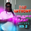 PAD ANTHONY-STILL ON TOP OF THE GAME MIXTAPE VOL-2
