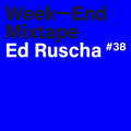 Week-End Mixtape #38 Ed Ruscha