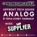 Sam Supplier The Analog Show - 88.3 Centreforce DAB+ Radio - 11 - 08 - 2022 .mp3