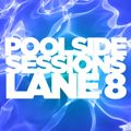 Poolside Sessions Lane 8