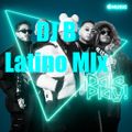 DJ B Latino/Reggaeton Mix 2020