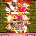 DJ DOTCOM_OLD_SKOOL DANCEHALL_MIX_VOL.2 [PART.3] (COLLECTORS SERIES)