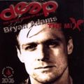 Deep - Bryan Adams