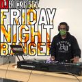 DJ RICK GEEZ - FRIDAY NIGHT BANGERS 1-22-22 (102.9 WOWI FM) 10PM -12AM