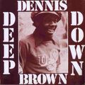 Dennis Brown - Deep Down (A Vocal & Dub Showcase)