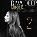 Diva Deep -A deep select by Mirco B. ep.02