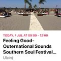 Feeling Good-Outernational Sounds Southern Soul Festival Special (Part 2) Tuesday 7th July 2020